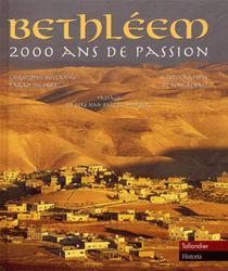 Bethléem. 2000 ans de passion - Photo entière