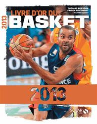 Livre d'or du basket. Edition 2013 - Photo entière