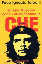Ernesto Guevara, connu aussi comme le Che. Tome 1 - Photo entière
