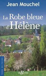 La Robe bleue d'Hélène. Une Normande dans la tourmente - Photo entière