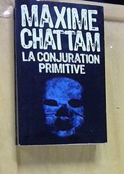 La conjuration primitive - Maxime Chattam - Photo entière