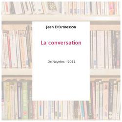 La conversation - Jean D'Ormesson - Photo entière