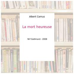 La mort heureuse - Albert Camus - Photo entière