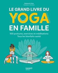 Le grand livre du yoga en famille. 100 postures, exercices et méditations. Tous les bienfaits santé ! - Photo entière