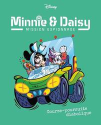 Minnie & Daisy Mission espionnage Tome 5 : Course-poursuite diabolique - Photo entière