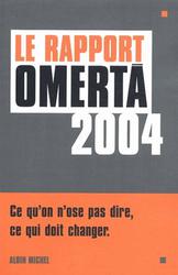 Le rapport Omerta. Edition 2004 - Photo entière