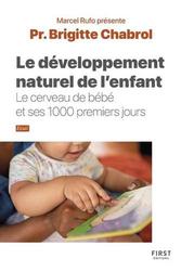Le développement naturel de l'enfant. Le cerveau de bébé et ses 1000 premiers jours - Photo entière