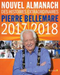 Nouvel almanach des histoires extraordinaires Pierre Bellemare. Edition 2017-2018 - Photo entière