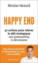 Happy End. 30 actions pour relever le défi écologique sans greenwashing ni décroissance - Photo entière