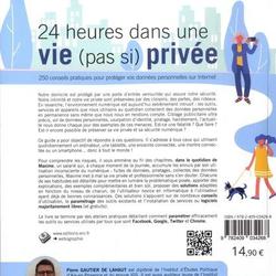 24 heures dans une vie (pas si) privée. 250 conseils pratiques pour protéger vos données personnelles sur Internet - Photo 1