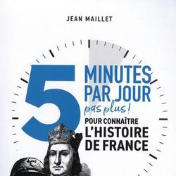 5 minutes par jour (pas plus) pour connaître l'Histoire de France - Photo zoomée