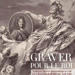 Graver pour le roi. Les collections de la chalcographie du Louvre - Photo 0