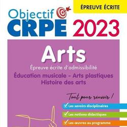Arts, épreuve écrite d'admissibilité. Education musicale, arts plastiques, histoire des arts, Edition 2023 - Photo 0