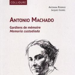 Antonio Machado. Gardiens de mémoire, Edition bilingue français-espagnol - Photo zoomée
