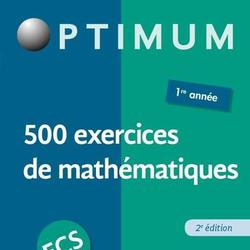 500 exercices de mathématiques en ECS. 1re année, 2e édition - Photo 0