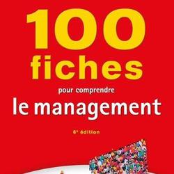 100 fiches pour comprendre le management. 6e édition - Photo 0
