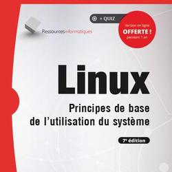 Linux. Principes de base de l'utilisation du système, 7e édition - Photo 0