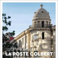 La Poste Colbert. Marseille, histoire d'une renaissance - Photo 0