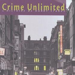 Crime Unlimited. L'histoire de Harry Starks - Photo zoomée