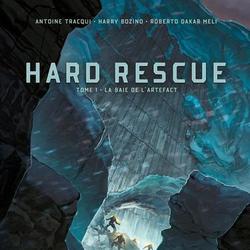 Hard Rescue Tome 1 : La baie de l'artefact - Photo 0