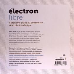 Electron libre. Autonome grâce au petit éolien et au photovoltaïque, Edition revue et augmentée - Photo 1