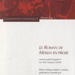 Le roman de Merlin en prose. Edition bilingue vieux français-français - Photo zoomée