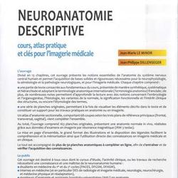 Neuroanatomie descriptive. Cours, atlas pratique et clés pour l'imagerie médicale - Photo 1