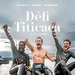 Défi Titicaca. L'incroyable traversée à la nage de trois sportifs hors normes - Photo zoomée