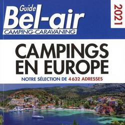 Guide Bel Air camping-caravaning. Campings en Europe, notre sélection de 4632 adresses, Edition 2021 - Photo 0