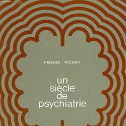 Un siècle de psychiatrie - Pierre Pichot - Photo zoomée