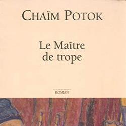 Le maître de trope - Potok, Chaïm - Photo zoomée