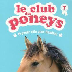 Le club des poneys Tome 7 : Premier rôle pour Bambou - Photo zoomée