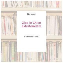 Zipp le Chien Extraterrestre - Du Mont - Photo zoomée
