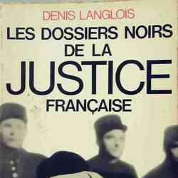 Les dossiers noirs de la justice française - Photo zoomée