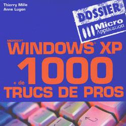 Windows XP, plus de 1 000 trucs de pros - Photo zoomée