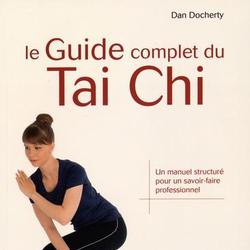 Le guide complet du Tai Chi. Un manuel structuré pour un savoir-faire professionnel - Photo zoomée