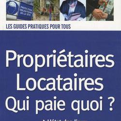 Propriétaires-Locataires. Qui paie quoi ? Edition 2009 - Photo zoomée
