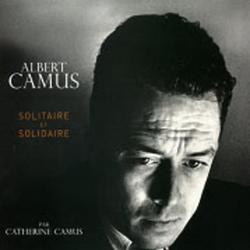 Albert Camus. Solitaire et solidaire - Photo zoomée