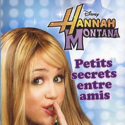 Hannah Montana Tome 1 : Petits secrets entre amis - Photo zoomée