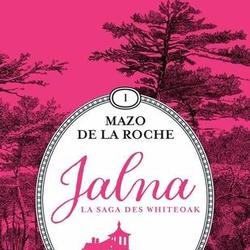 Jalna : La saga des Whiteoak Tome 1 : La naissance de Jalna ; Matins à Jalna - Photo 0