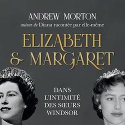 Elizabeth et Margaret. Dans l'intimité des soeurs Windsor - Photo 0