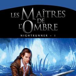 Nightrunner Tome 1 : Les maîtres de l'ombre - Photo zoomée