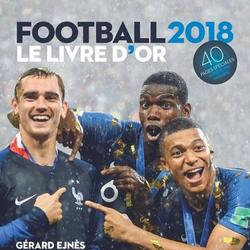 Le livre d'or Football. Edition 2018 - Photo zoomée