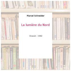 La lumière du Nord - Marcel Schneider - Photo zoomée