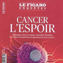 Le Figaro Enquêtes Hors-série : Cancer, l'espoir. Dépistage, prise en charge, nouvelles thérapies : les chances de guérison progressent de jour en jour - Photo zoomée