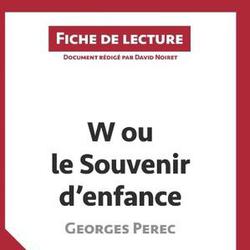 W ou le souvenir d'enfance de Georges Perec. Fiche de lecture - Photo zoomée