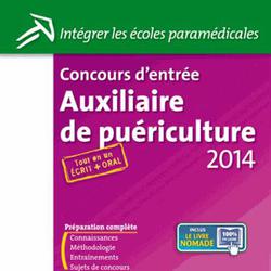 Concours d'entrée auxiliaire de puériculture 2014. Epreuves écrites et orale, 4e édition - Photo zoomée