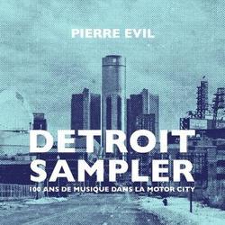 Detroit Sampler. 100 ans de musique dans la motor city - Photo zoomée
