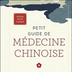 Petit guide de médecine chinoise. Présentation moderne d'un savoir ancestral - Photo 0