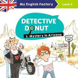 Detective Donut Tome 3 : Mystery in Arizona. Level 3, Edition en anglais - Photo zoomée